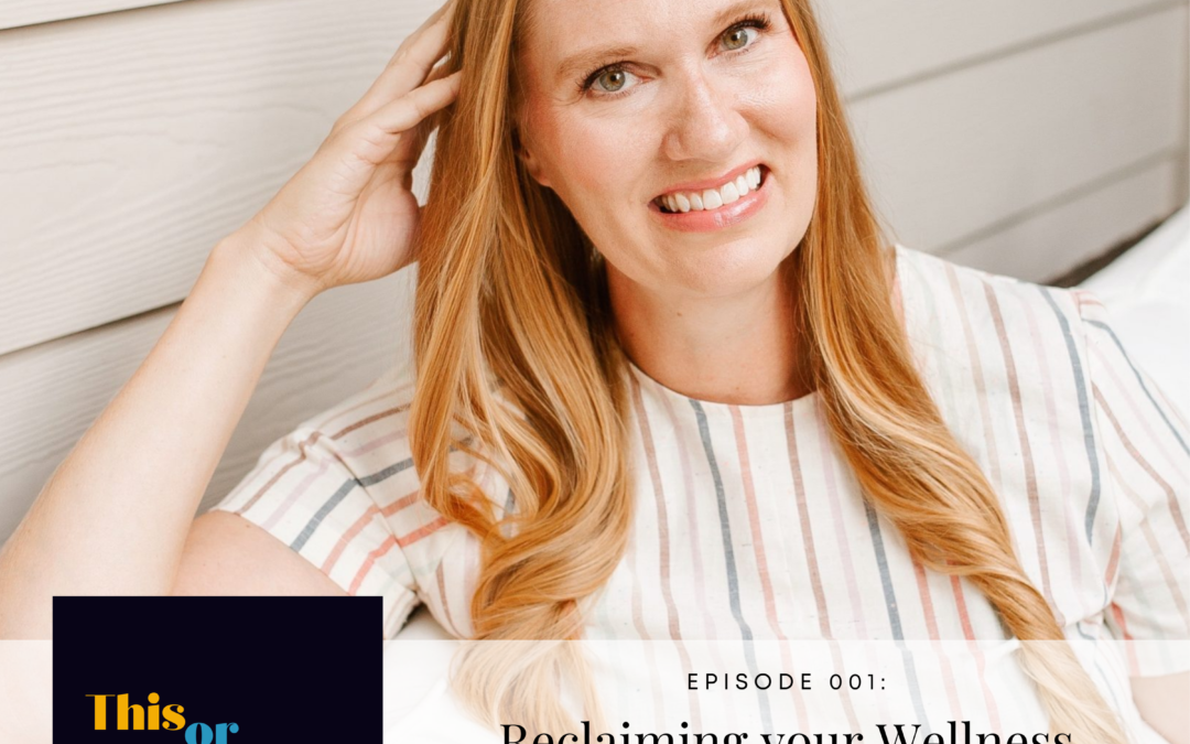 EP 1: Reclaiming your Wellness with Robyn Conley Downs
