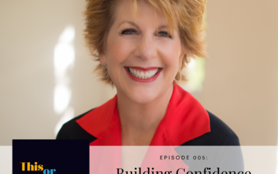 EP 5: Building Confidence with Tracy Bagli Hooper