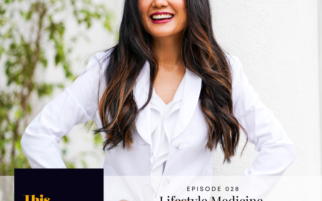 EP 28: Lifestyle Medicine with Dr. Melissa Mondala