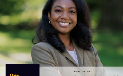 Episode 99: Environmental Beauty Justice with Dr. Lariah Edwards