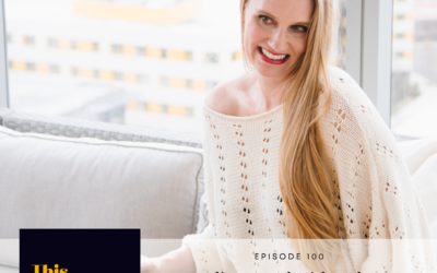 Episode 100: Feeling Good with Robyn Conley Downs