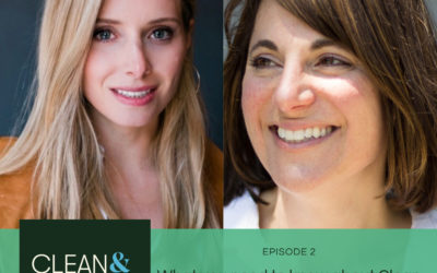 Episode 2: What you need to know about Clean Beauty with Mia Davis and Christina Ross